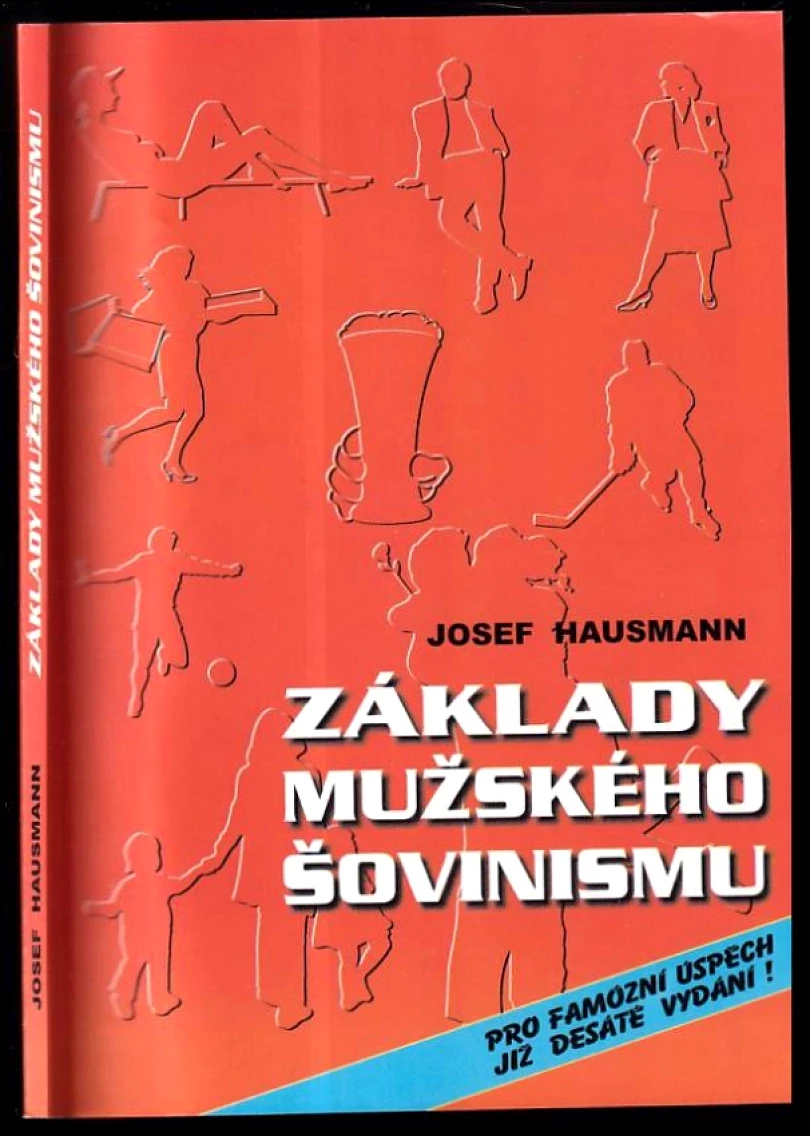 Levně Základy mužského šovinismu (Josef Hausmann, 2002)
