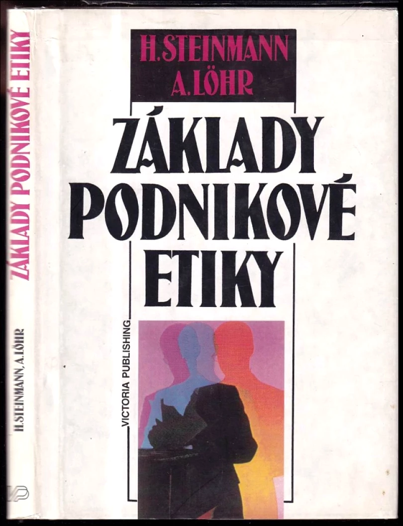 Levně Základy podnikové etiky (Horst Steinmann, 1995)