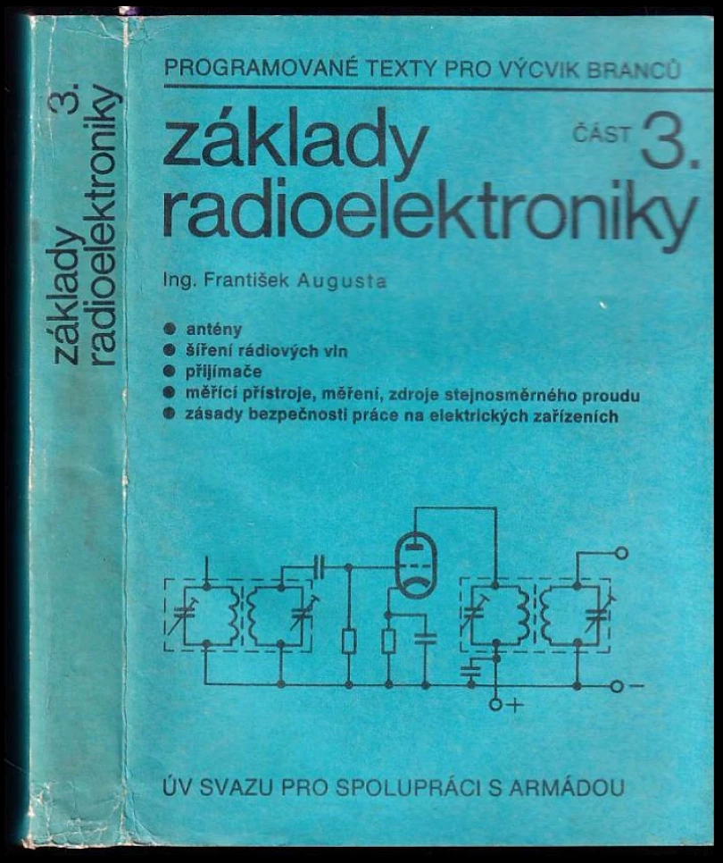 Levně Základy radioelektroniky: 3. ČÁST: Díl 1-5 (František Augusta, 1978)