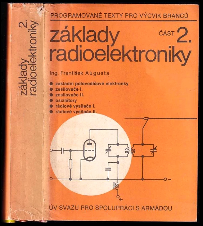 Levně Základy radioelektroniky : Díl 1-6 (František Augusta, 1978)