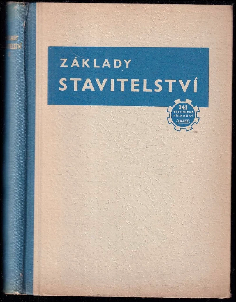 Základy stavitelství (Antonín Pospíšil, 1953)