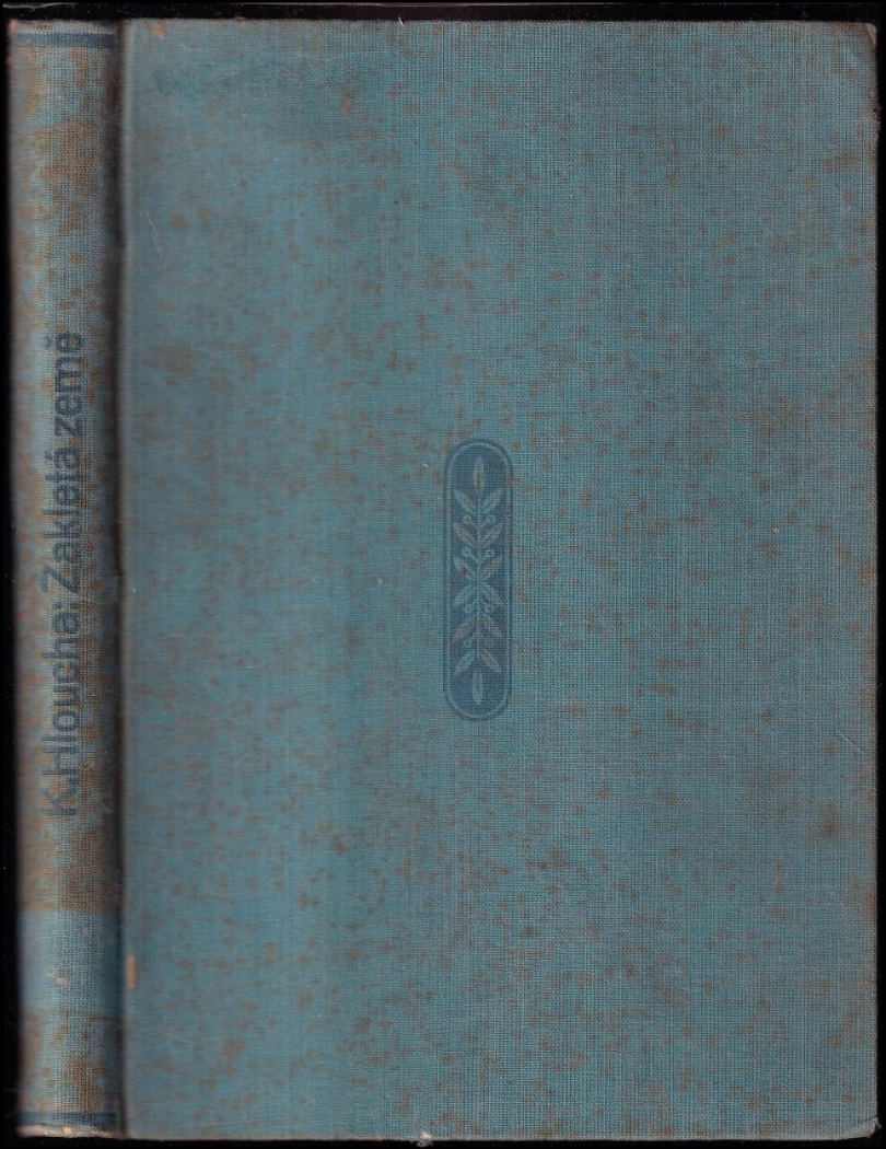 Levně Zakletá země (Karel Hloucha, 1928)
