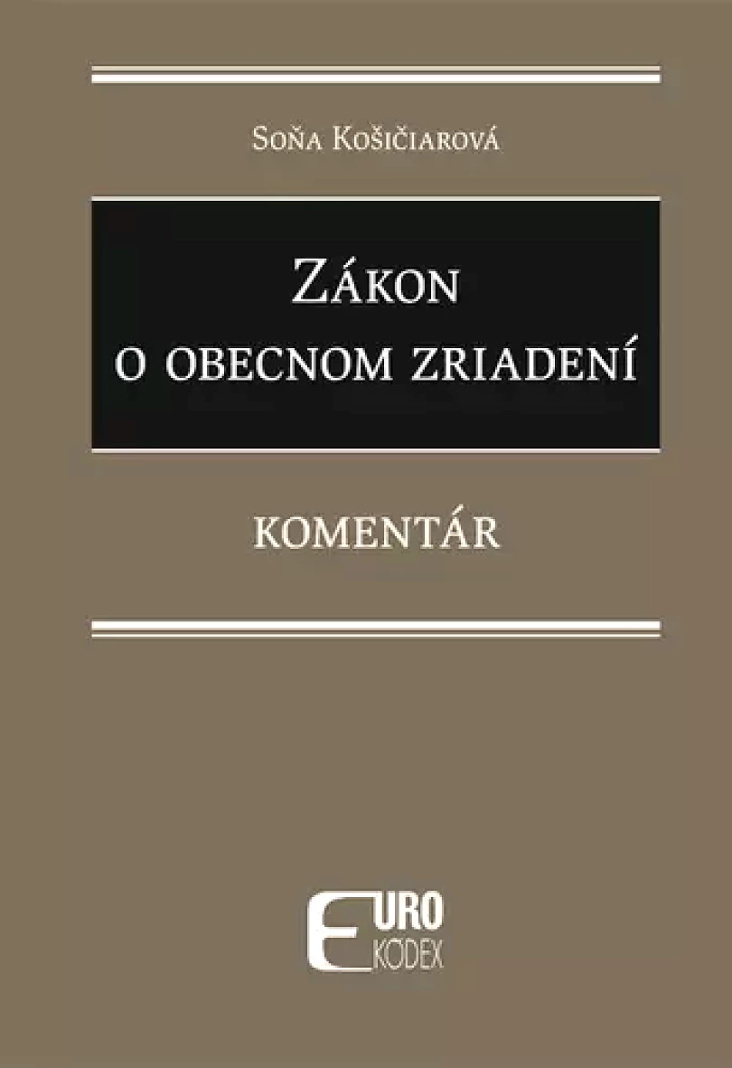 Levně Zákon o obecnom zriadení (Soňa Košičiarová, 2023)