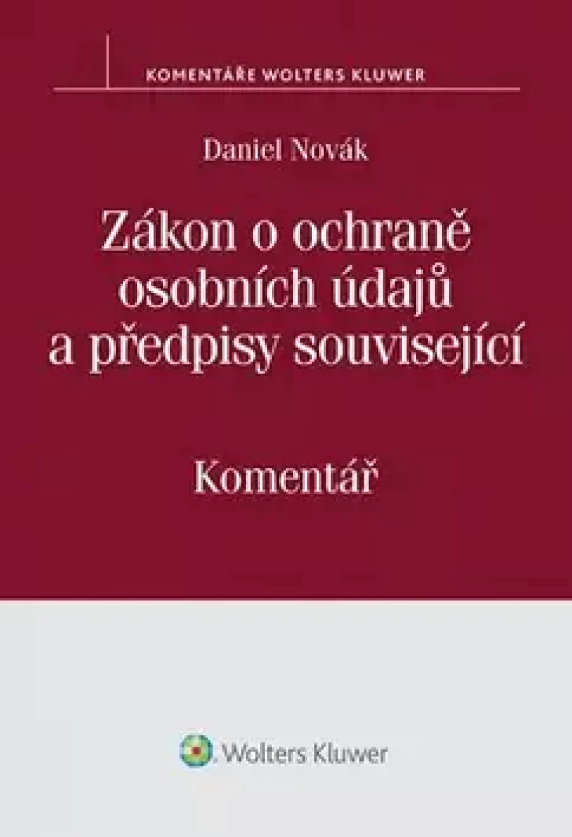 Zákon o ochraně osobních údajů a předpisy související (Daniel Novák, 2014)
