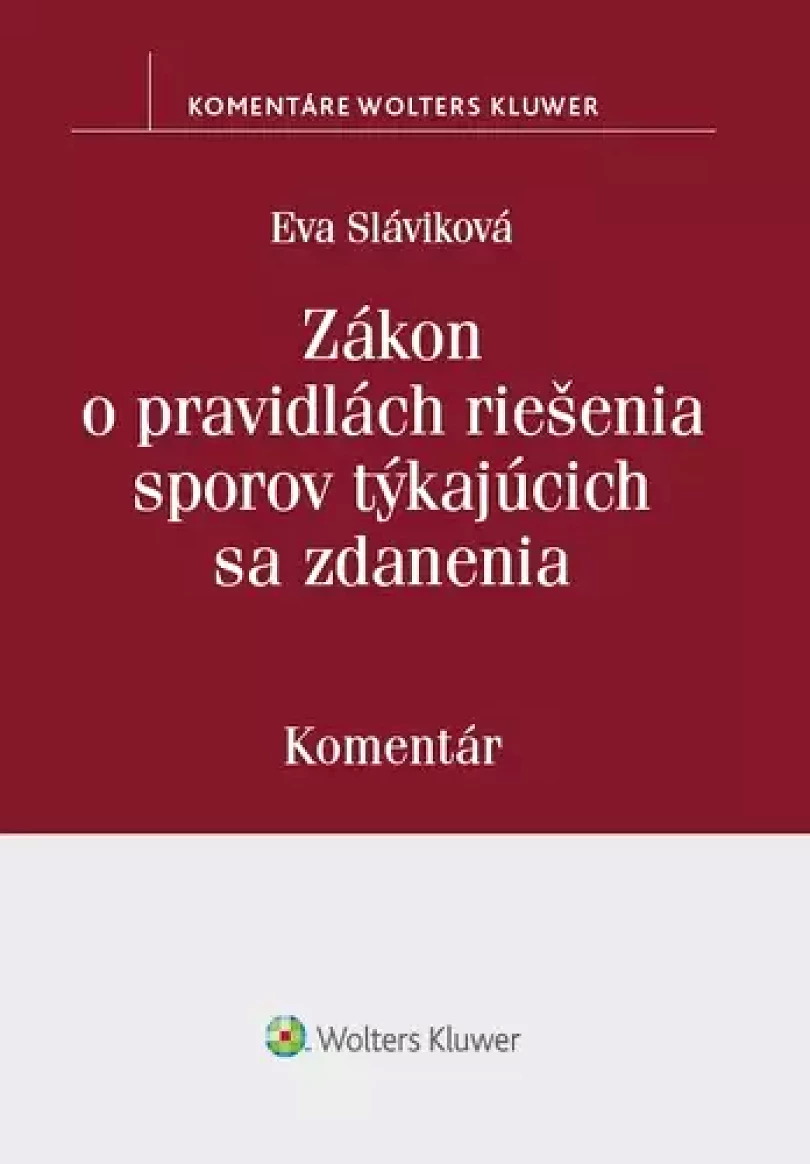 Levně Zákon o pravidlách riešenia sporov týkajúcich sa zdanenia (, 2020)