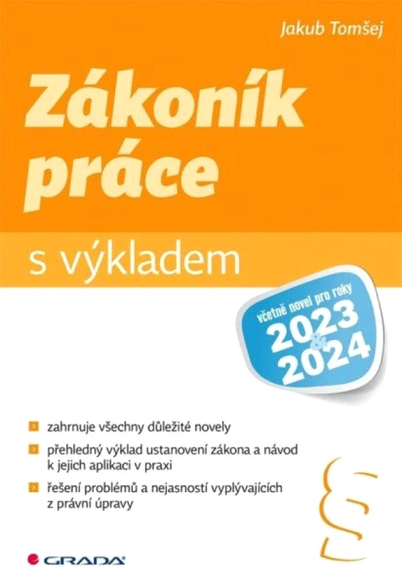 Levně Zákoník práce s výkladem včetně novel pro roky 2023 a 2024 (Jakub Tomšej, 2023)