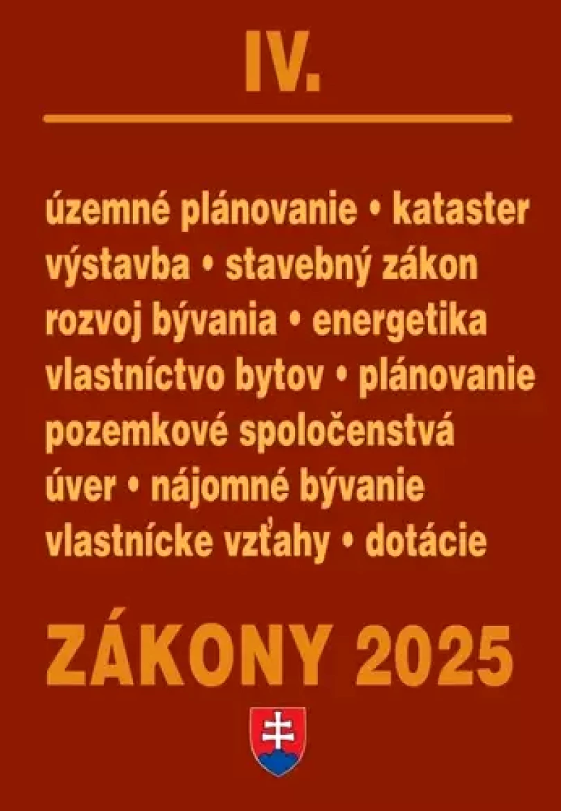 Zákony IV 2025 – stavebné zákony a predpisy (, 2025)