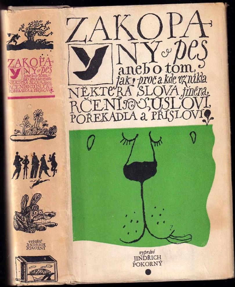 Zakopaný pes, aneb, O tom, jak, proč a kde vznikla některá slova, jména, rčení, úsloví, pořekadla a přísloví (Václav Kabát, 1976)