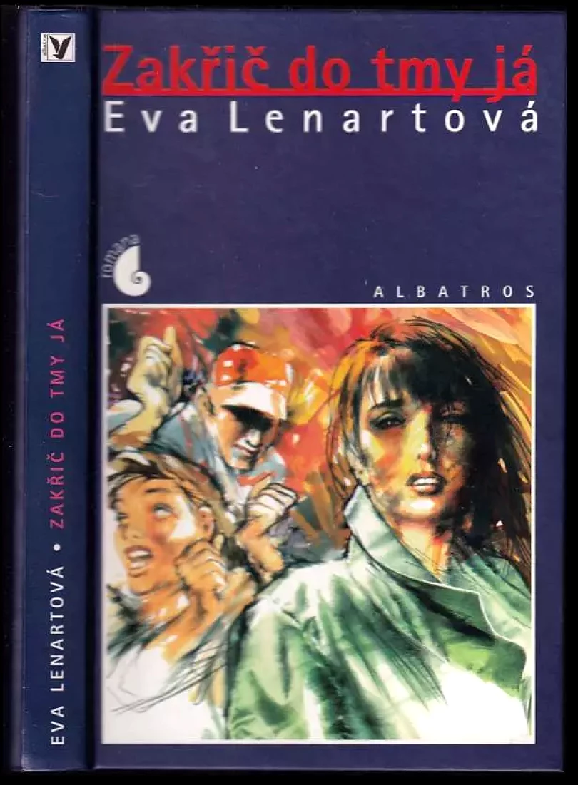 Levně Zakřič do tmy já (Eva Lenartová, 1998)