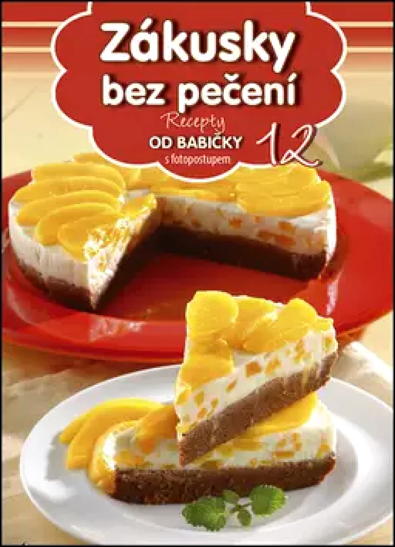Levně Zákusky bez pečení (, 2016)