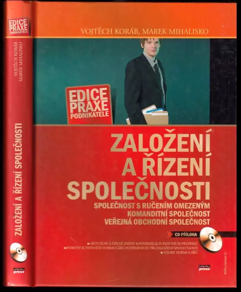Založení a řízení společnosti - společnost s ručením omezeným, komanditní společnost, veřejná obchodní společnost + CD (Vojtěch Koráb, 2005)...