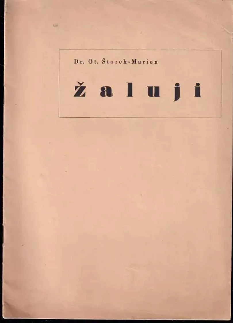 Levně Žaluji PODPIS / DEDIKACE AUTORA (Otakar Štorch-Marien, 1934)
