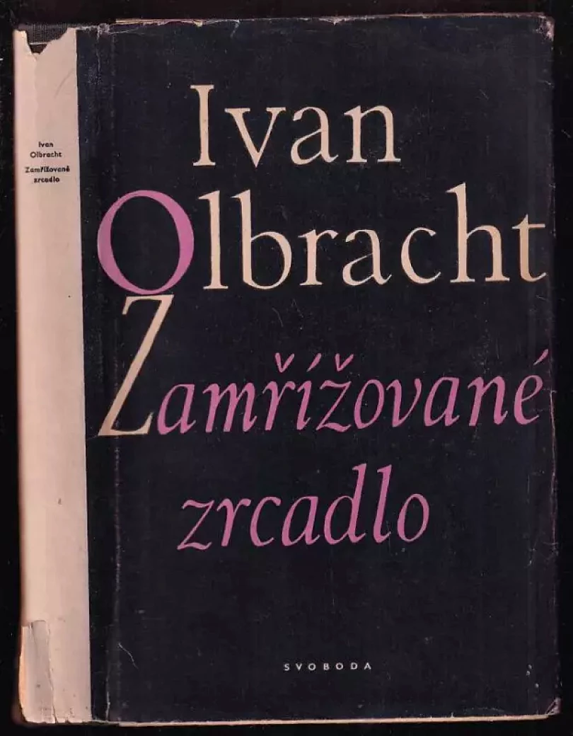 Zamřížované zrcadlo : Dvě psaní a moták : (Pankrác) (Ivan Olbracht, 1949)