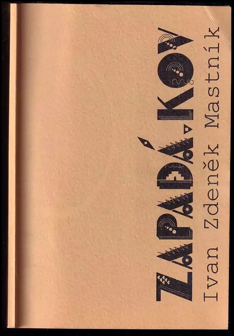 Zapadákov (Ivan Zdeněk Mastník, 2007)