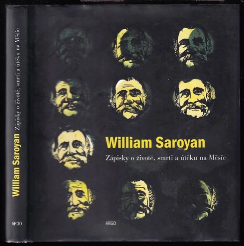 Levně Zápisky o životě, smrti a útěku na Měsíc (William Saroyan, 2001)