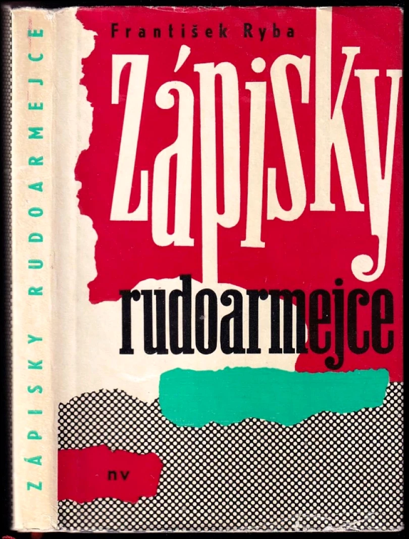 Levně Zápisky rudoarmejce PODPIS, DEDIKACE: FRANTIŠEK RYBA (František Ryba, 1963)