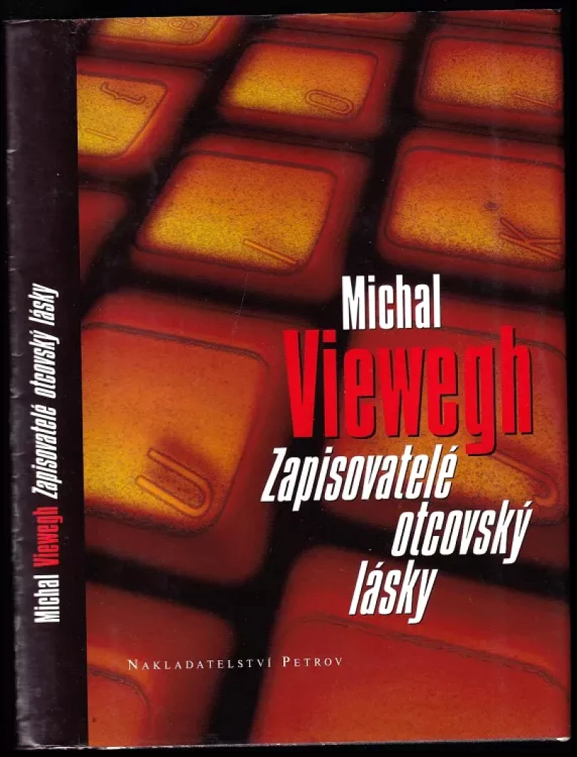 Zapisovatelé otcovský lásky (Michal Viewegh, 1998)