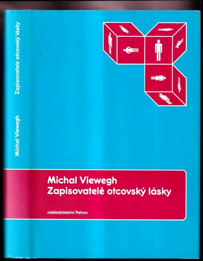 Zapisovatelé otcovský lásky (Michal Viewegh, 2003)