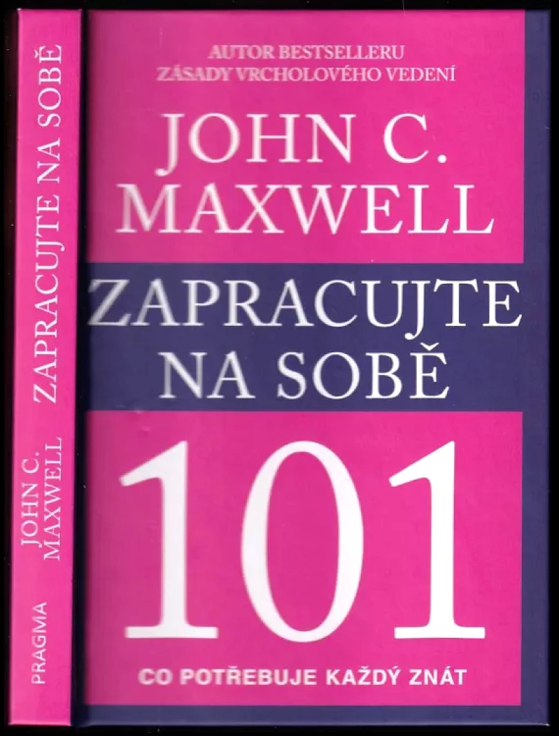 Zapracujte na sobě 101 (John C Maxwell, 2017)