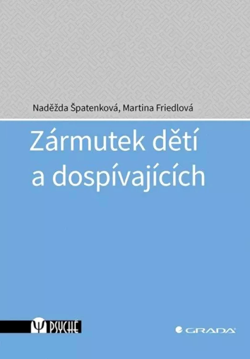 Zármutek dětí a dospívajících (Nadězda Spatenková, 2024)
