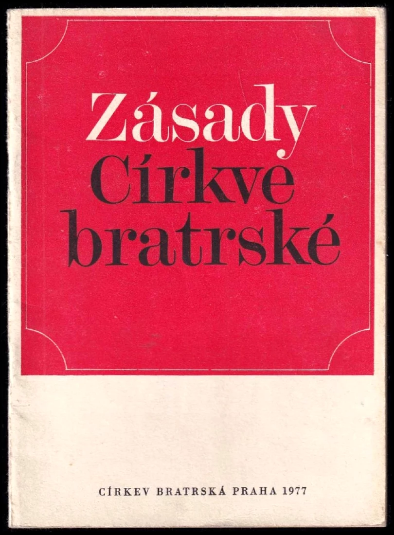 Levně Zásady církve bratrské (, 1977)