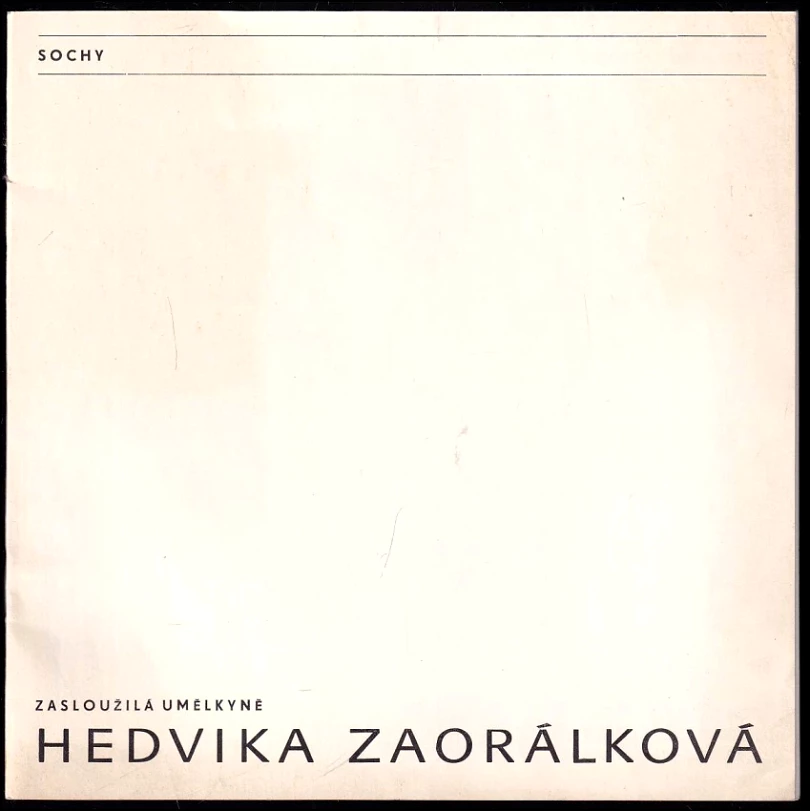 Levně Zasloužilá umělkyně Hedvika Zaorálková (Hedvika Zaorálková, 1985)