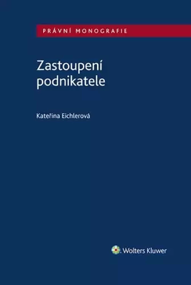 Zastoupení podnikatele (Kateřina Eichlerová, 2022)