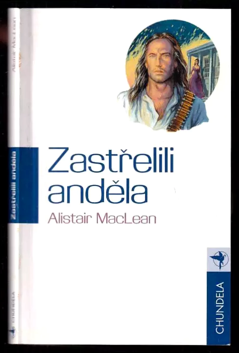 Zastřelili anděla (Alistar MacLean, 2001)