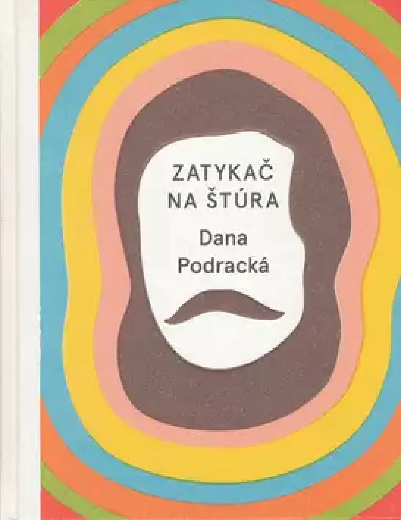 Zatykač na Štúra (Dana Podracká, 2015)