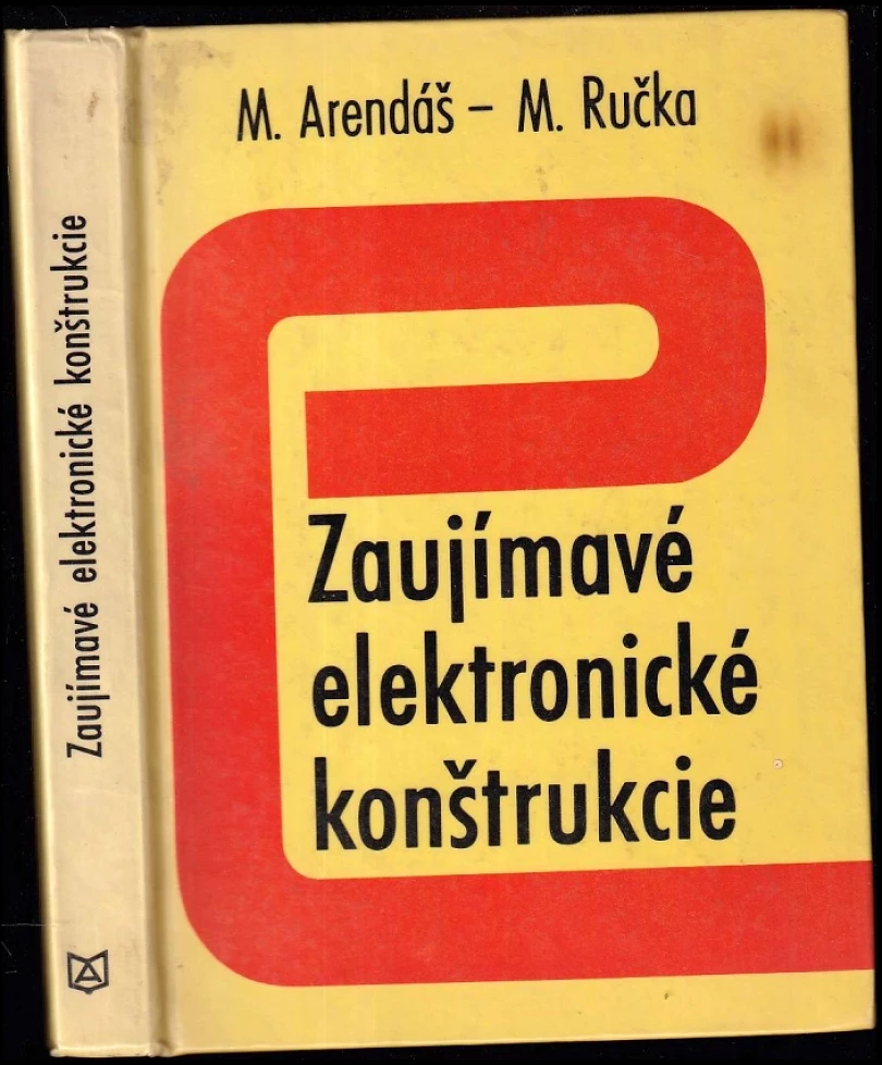 Zaujímavé elektronické konštrukcie (Miroslav Arendáš, 1981)