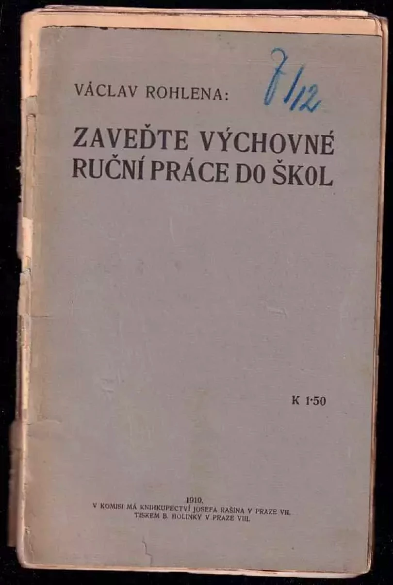 Zaveďte výchovné ruční práce do škol! (Václav Rohlena, 1910)