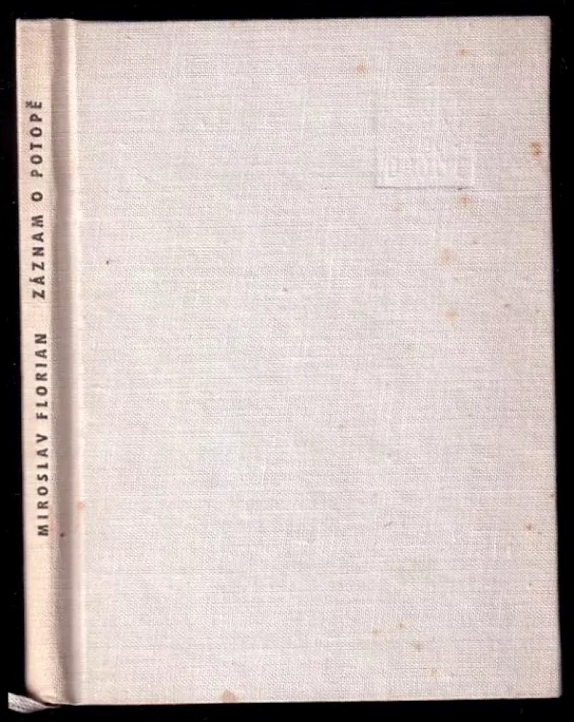 Levně Záznam o potopě - DEDIKACE - PODPIS MIROSLAV FLORIAN (Miroslav Florian, 1963)
