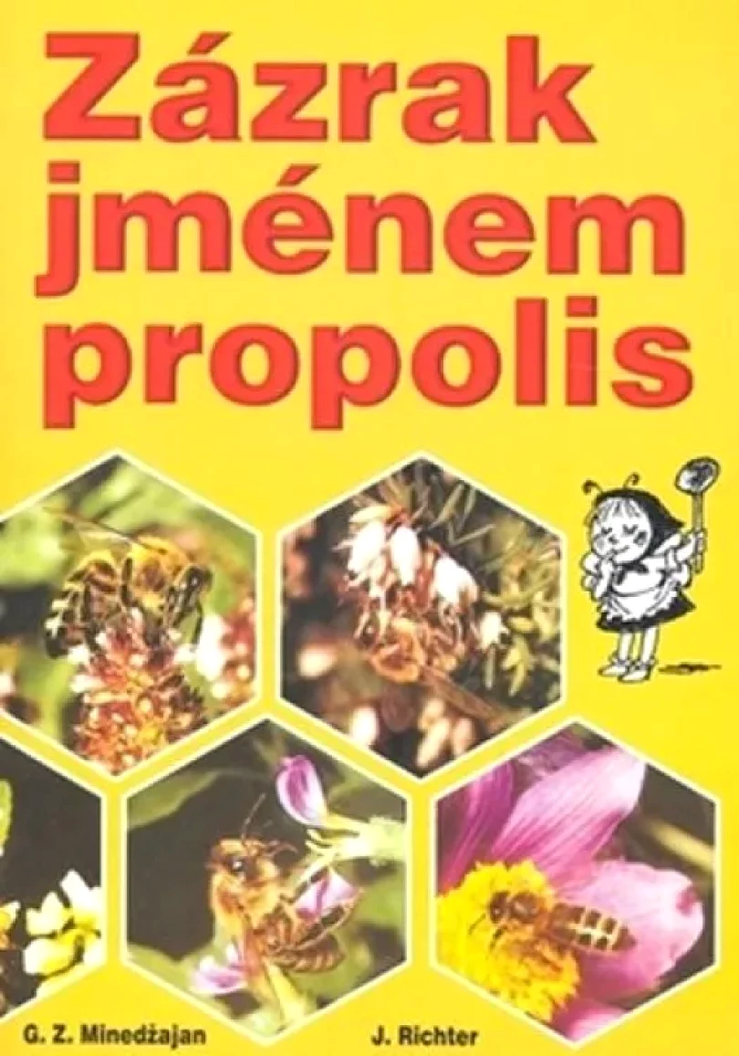 Zázrak jménem propolis (G. Minedžajan,, 2010)