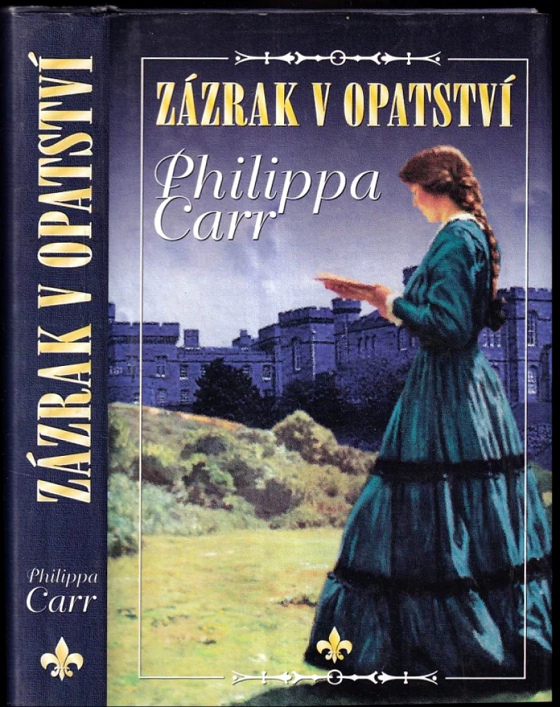 Levně Zázrak v opatství (Philippa Carr, 1997)