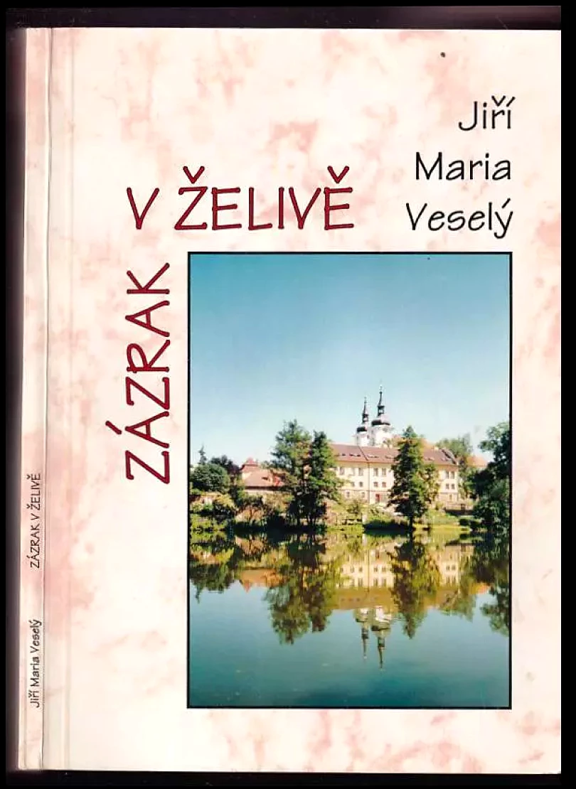 Levně Zázrak v Želivě (Jiří Maria Veselý, 1994)