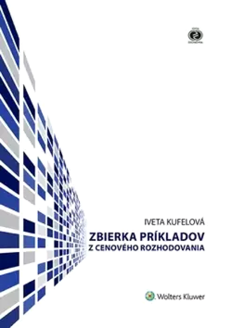 Zbierka príkladov z cenového rozhodovania (Iveta Kufela,, 2015)