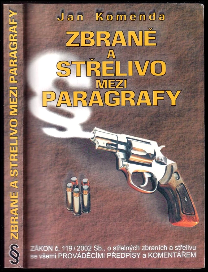 Levně Zbraně a střelivo mezi paragrafy (, 2003)