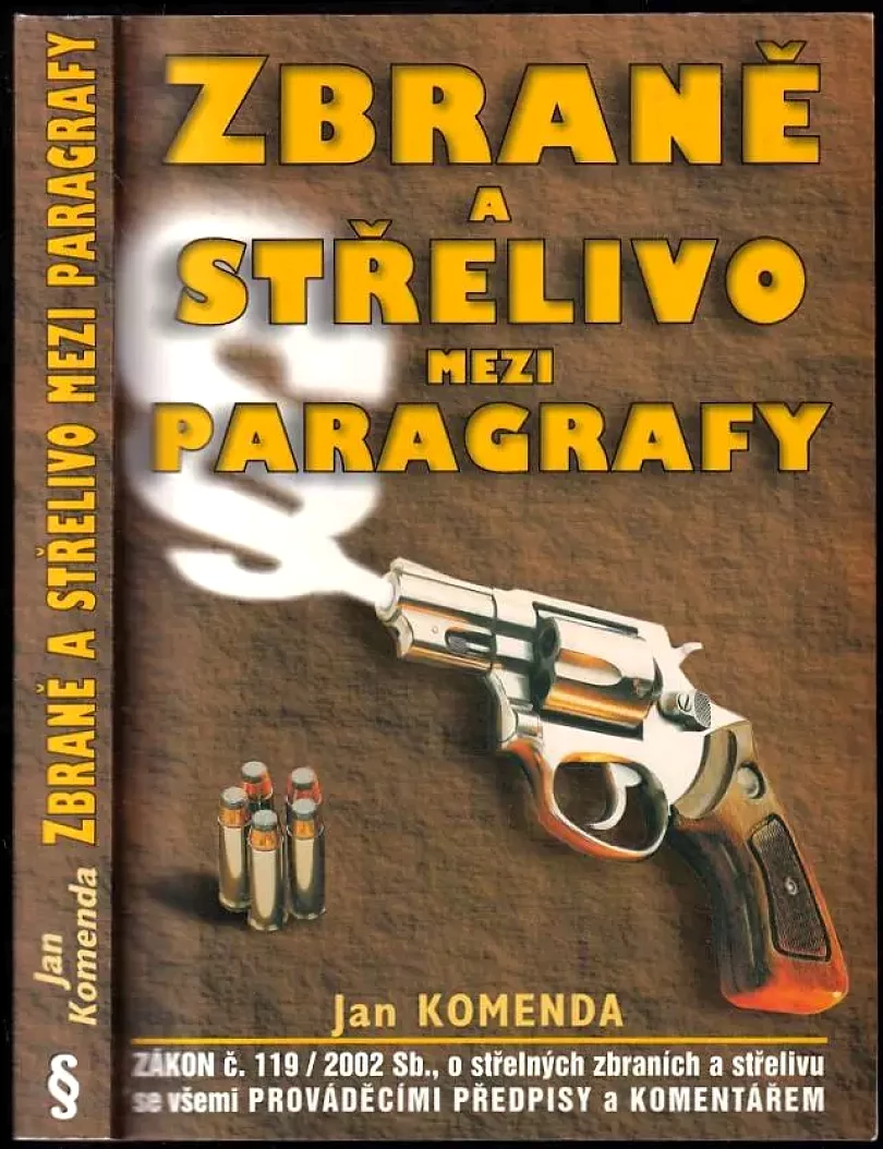 Levně Zbraně a střelivo mezi paragrafy (Jan Komenda, 2003)
