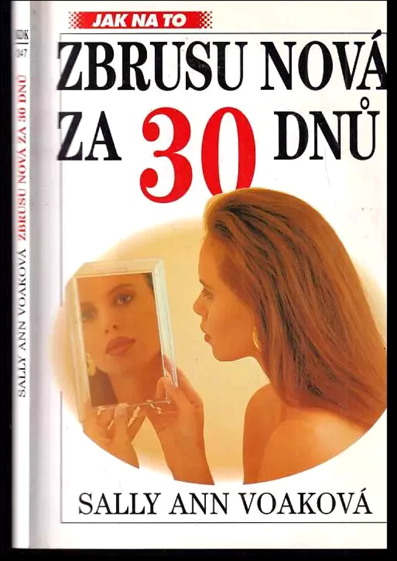Levně Zbrusu nová za 30 dnů (Sally-Ann Voak, 1996)