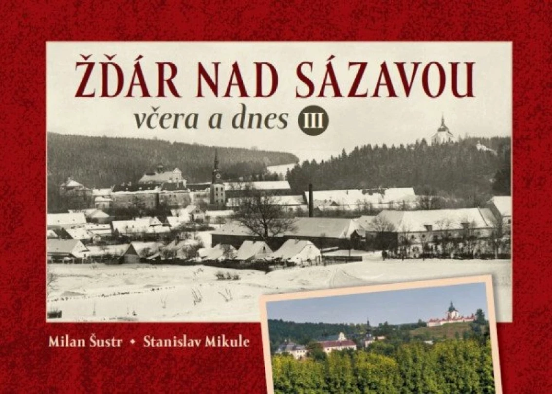 Levně Žďár nad Sázavou včera a dnes III. (Stanislav Mikule, 2025)