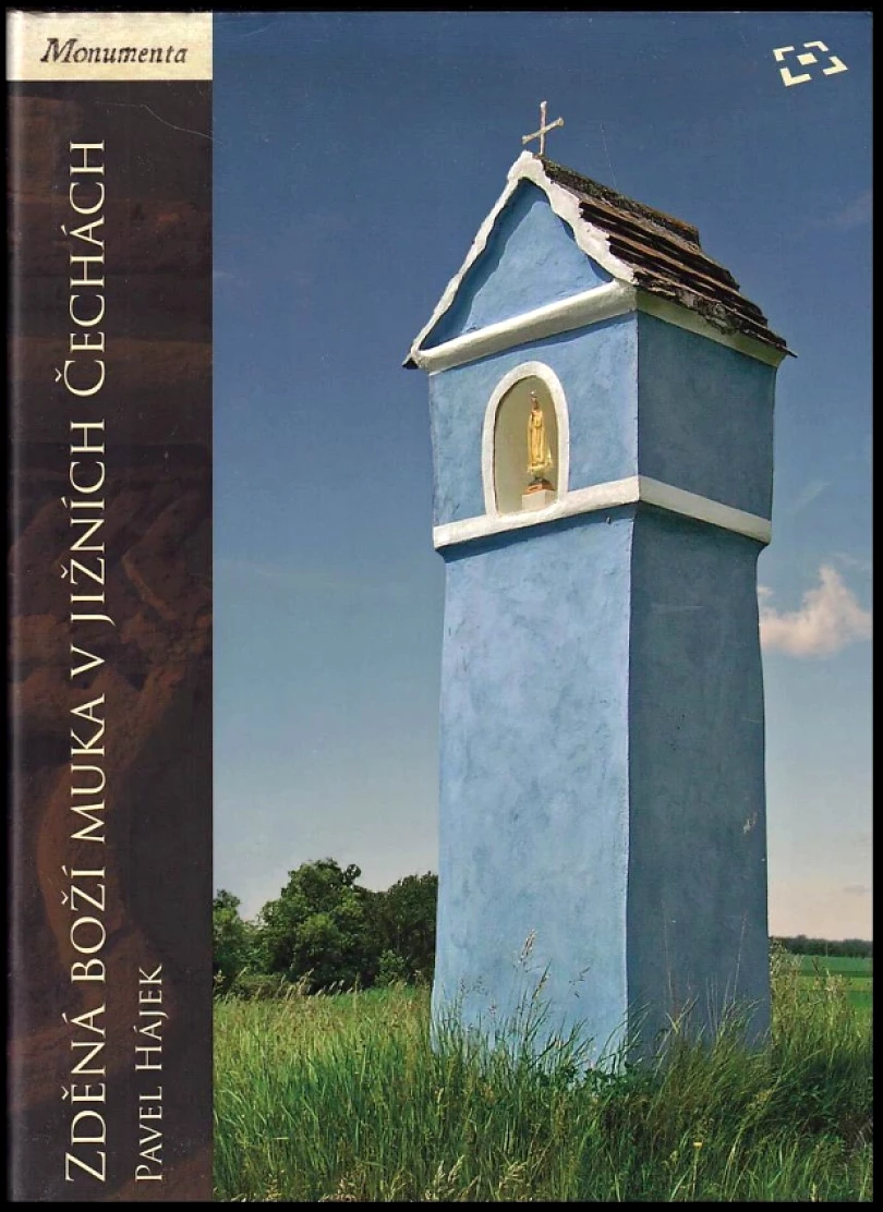 Zděná boží muka v jižních Čechách (Pavel Hájek, 2009)