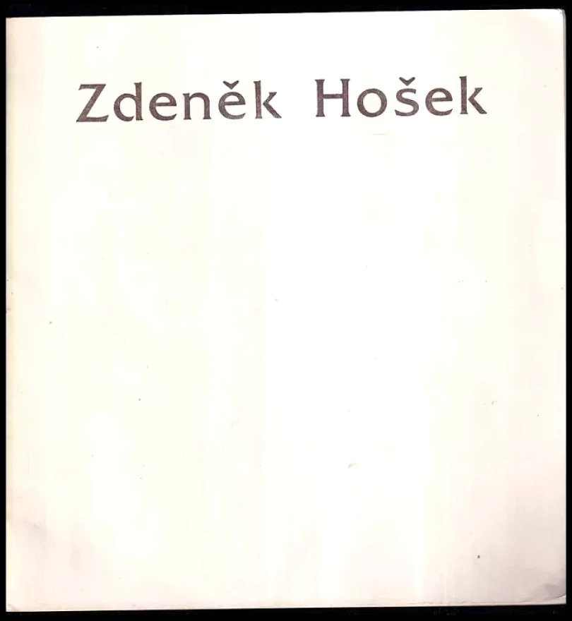 Zdeněk Hošek: Plastiky, kresby (Zdeněk Hošek, 1985)