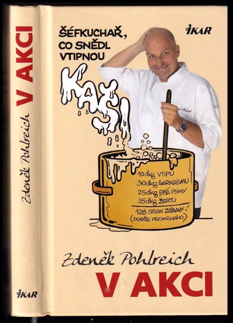 Zdeněk Pohlreich v akci, aneb, Šéfkuchař, který snědl vtipnou kaši (Zdeněk Pohlreich, 2011)