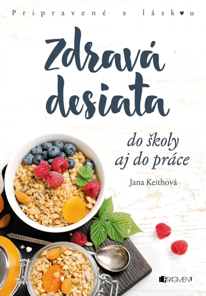 Zdravá desiata do školy aj do práce (Keithová Jana, 2023)