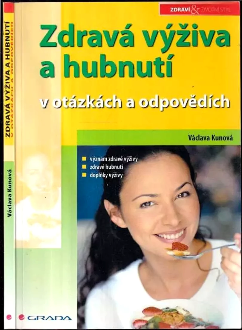 Zdravá výživa a hubnutí v otázkách a odpovědích (Václava Kunová, 2005)