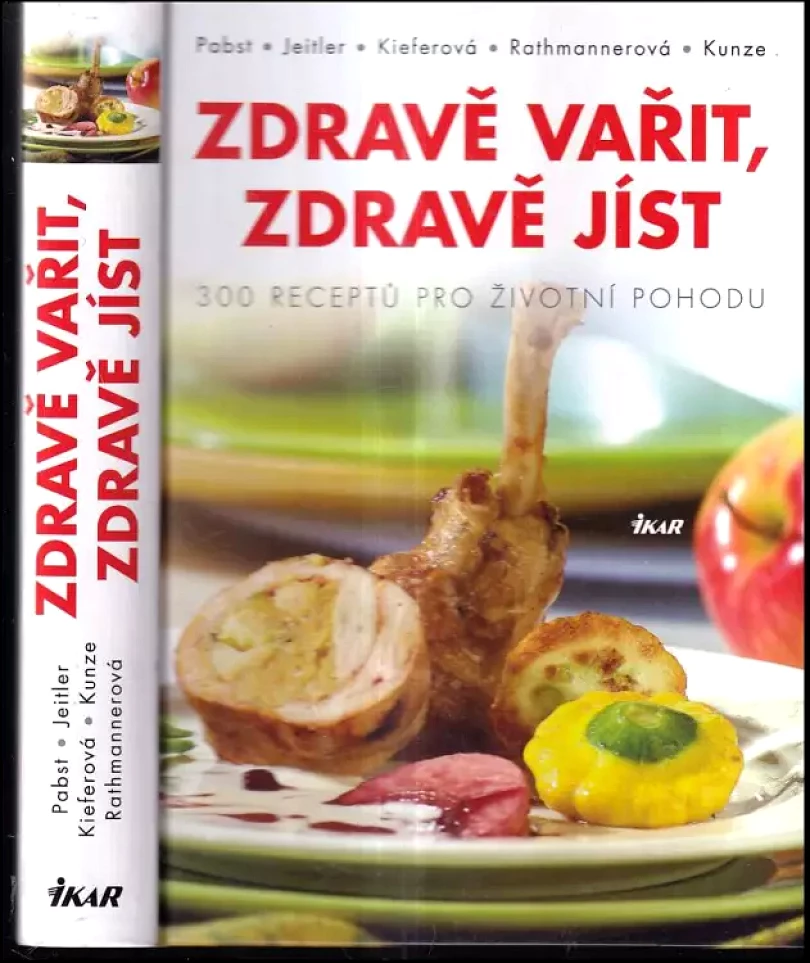 Levně Zdravě vařit, zdravě jíst : vynikající recepty moderní kuchyně (Johann Pabst, 2013)
