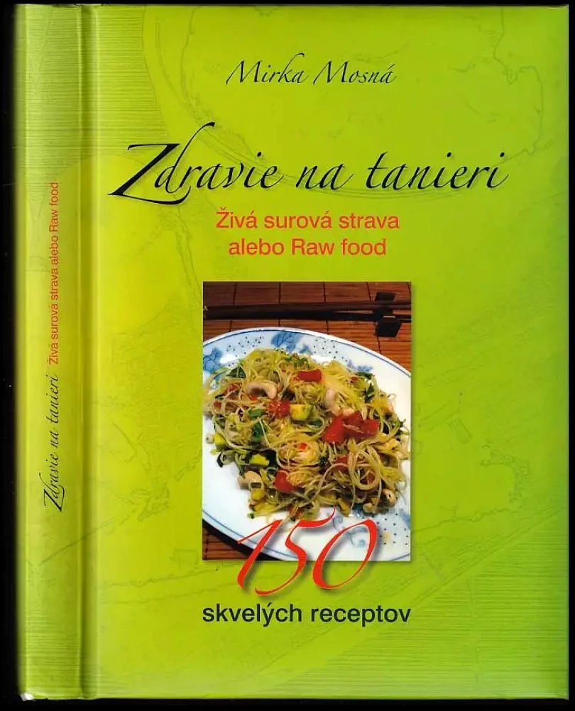 Levně Zdravie na tanieri DEDIKACE / PODPIS MIRKA MOSNÁ (Mirka Mosná, 2013)