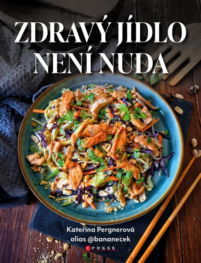 Zdravý jídlo není nuda (Kateřina Pergnerová, 2024)