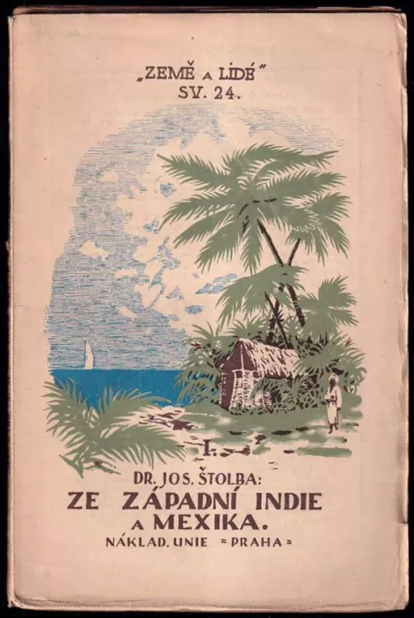 Ze Západní Indie a Mexika (Josef Štolba, 1922)