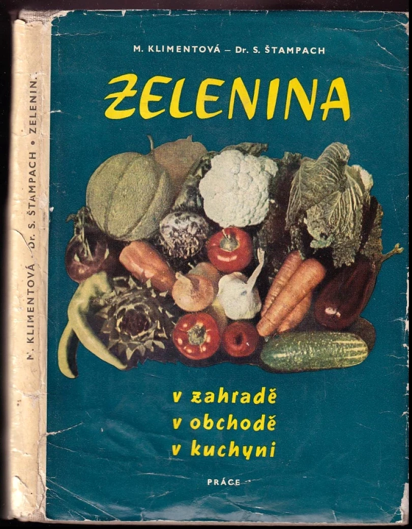 Zelenina v zahradě - v obchodě - v kuchyni (Maryna Klimentová, 1959)